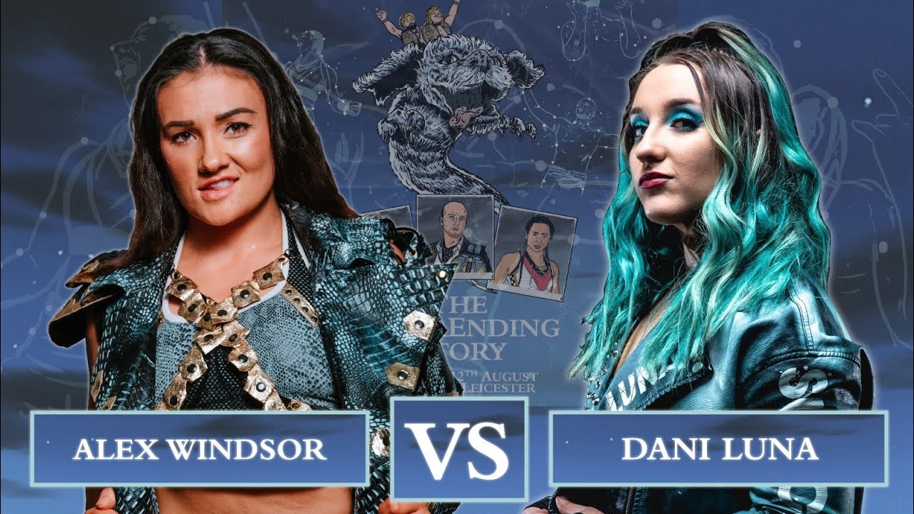 [FREE MATCH] Dani Luna Vs Alex Windsor, The Neverending Story. 12 August 2023
