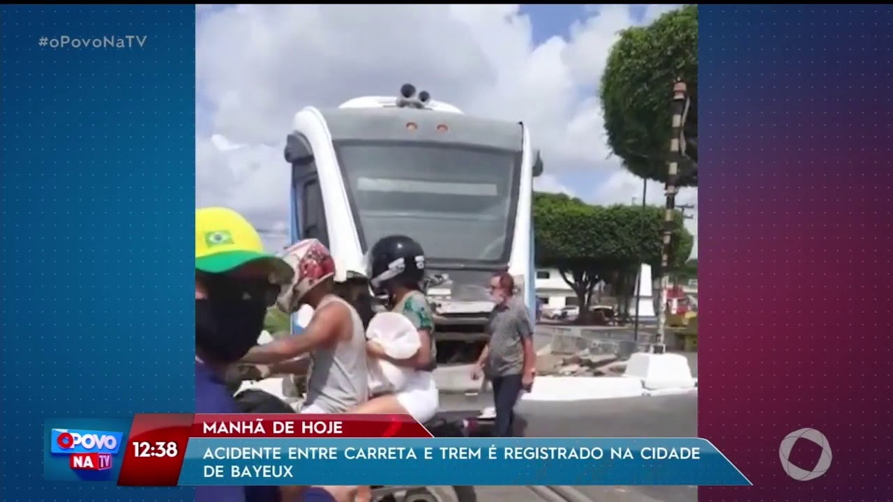 O Povo na TV - Acidente entre carreta e trem é registrado na cidade de Bayeux
