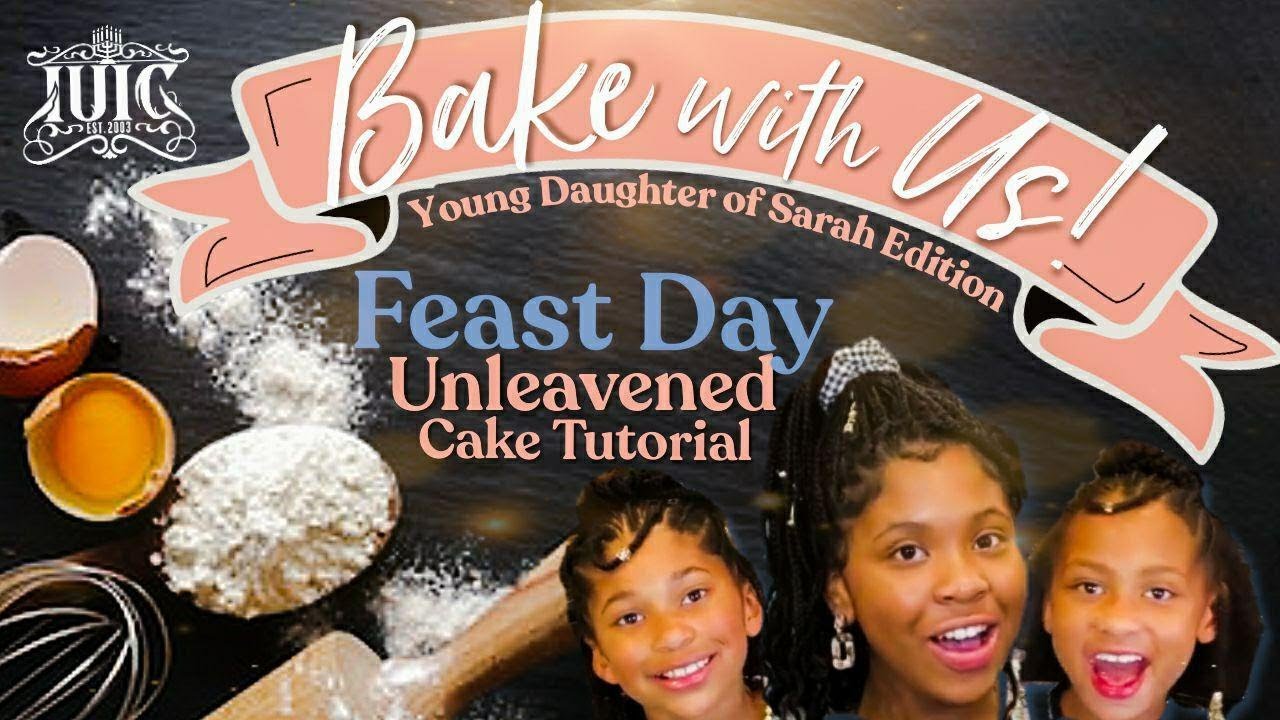 Feast Day Cake Unleavened Bread Tutorial