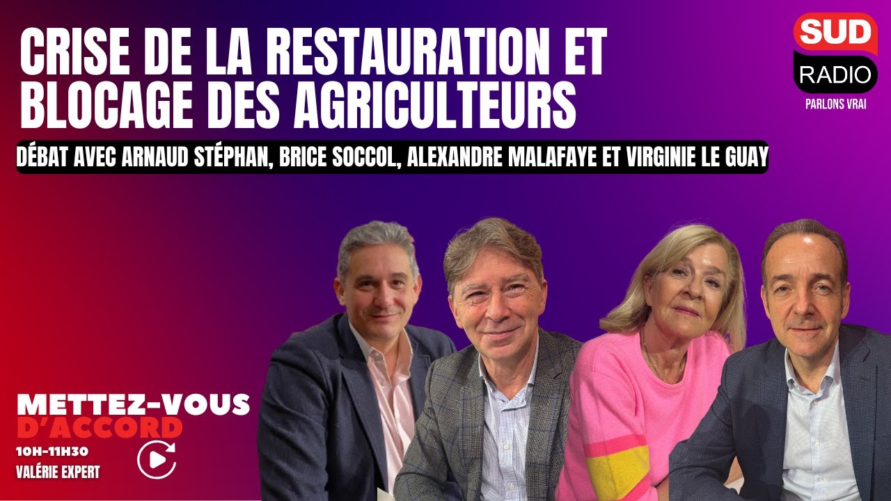 Crise de la restauration et blocage agricole : Val&eacute;rie Expert et ses invit&eacute;s d&eacute;cryptent l'actualit&eacute;