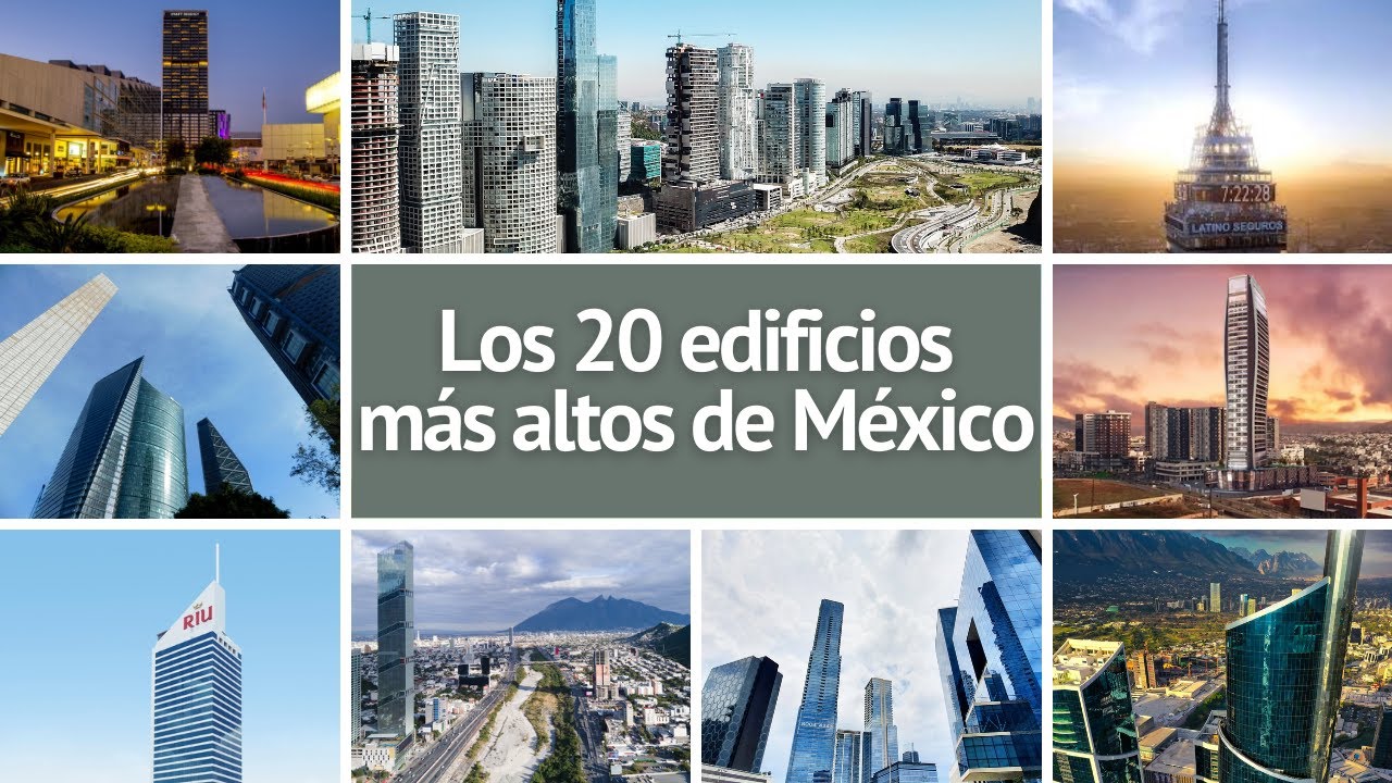 Los 20 EDIFICIOS m&aacute;s ALTOS de M&Eacute;XICO en el 2022