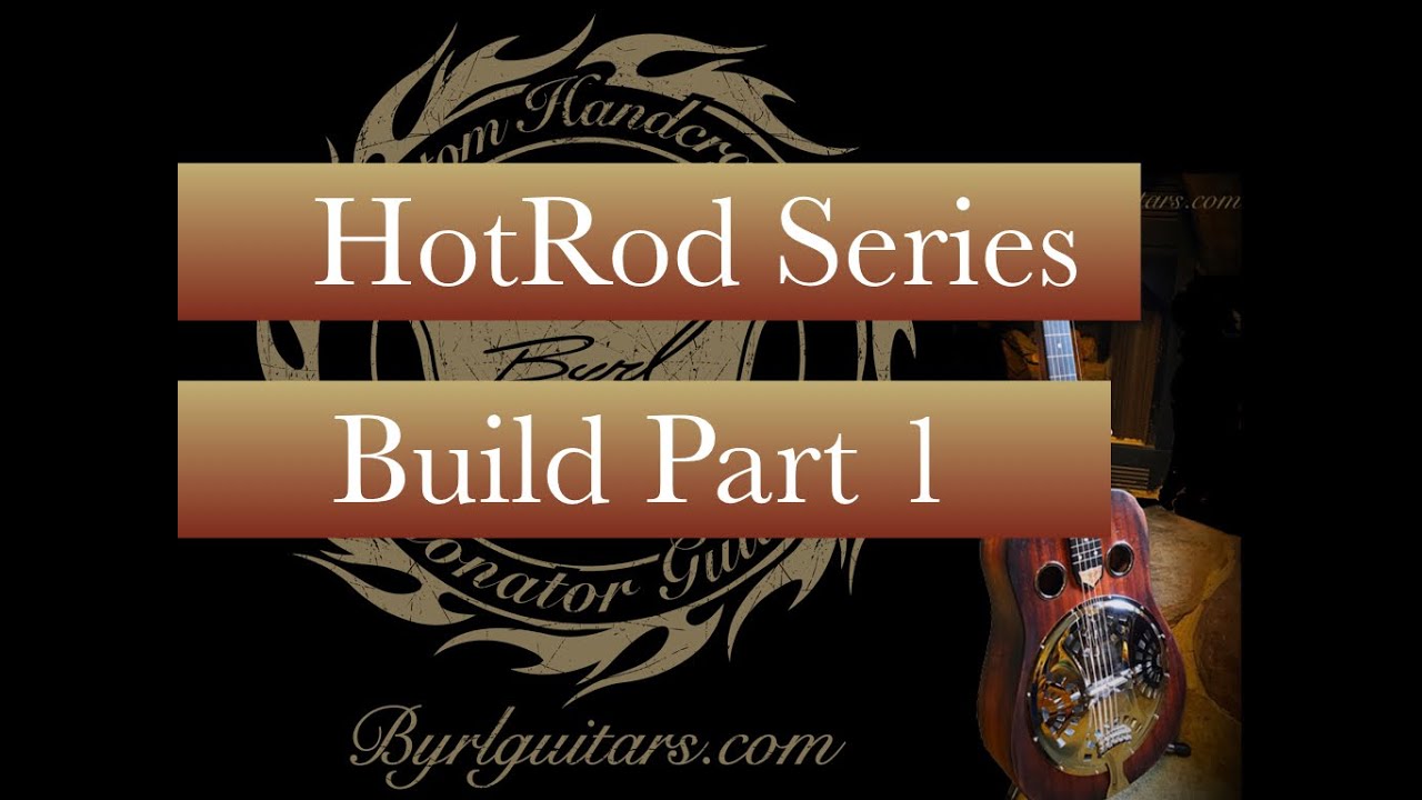 HotRod Series Build Part 1