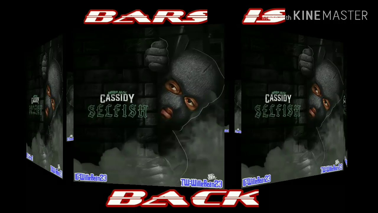 #BARSisback #Cassidy Cassidy - Selfish [Audio]