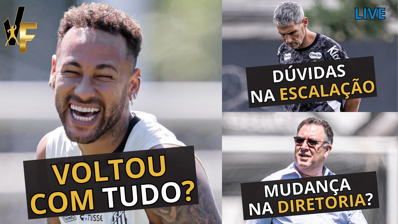 RETORNO DE NEYMAR AOS TREINOS DO SANTOS / AS DÚVIDAS DE VOJVODA / MUDANÇA NA DIRETORIA?