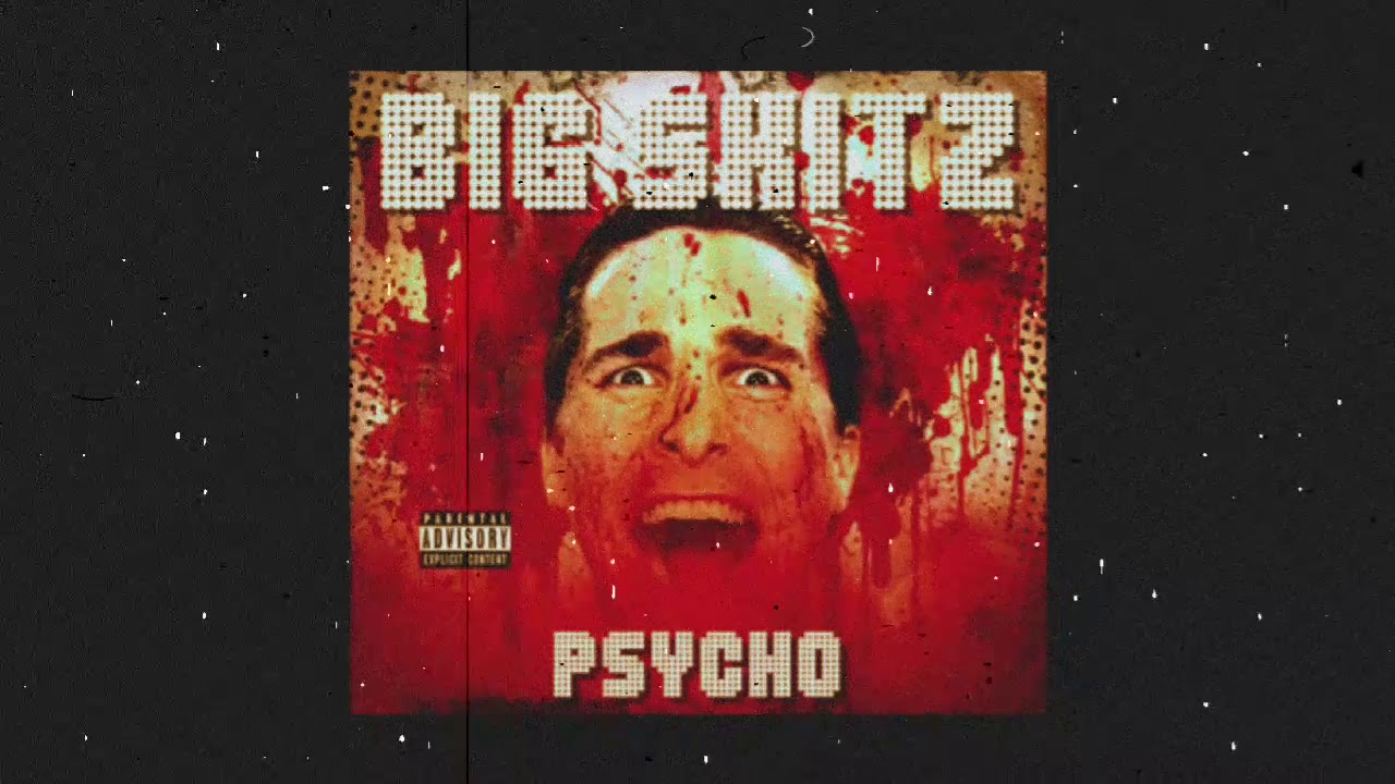 Big skitz - psycho