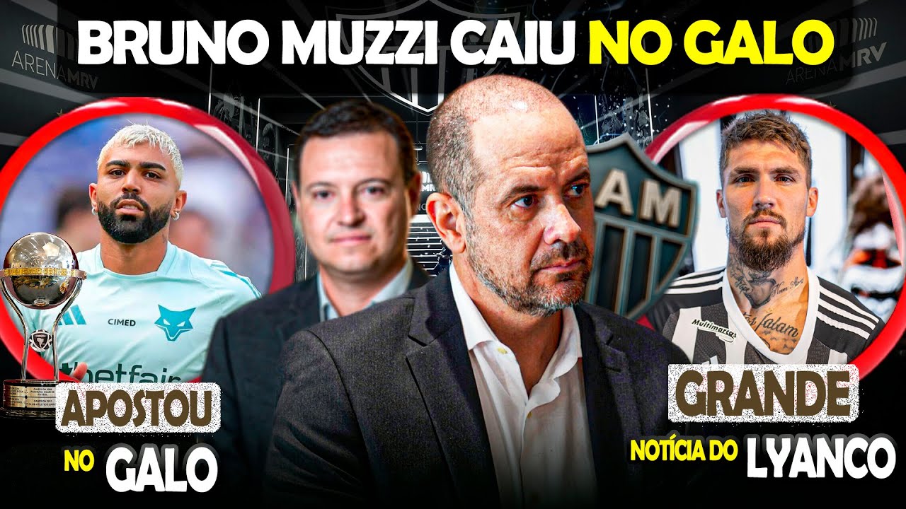 😮 GABIGOL APOSTOU NO ATLÉTICO 🎯 BRUNO MUZZI CAI NO GALO 🤩  LYANCO SENSACIONAL | #galo