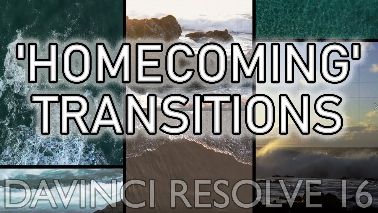 DaVinci Resolve 16: 'Homecoming' Transitions Tutorial