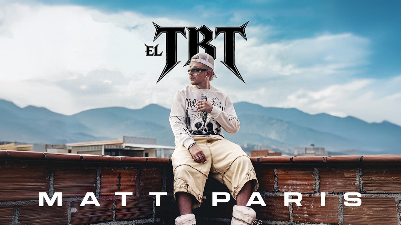 Matt Paris - EL TBT (Video Oficial)