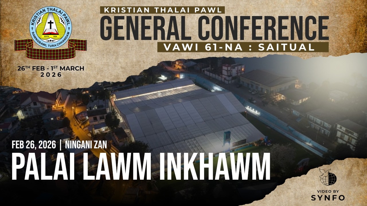 Palai Lawm Inkhawm (February 26, 2026) | KTP General Conference 2026