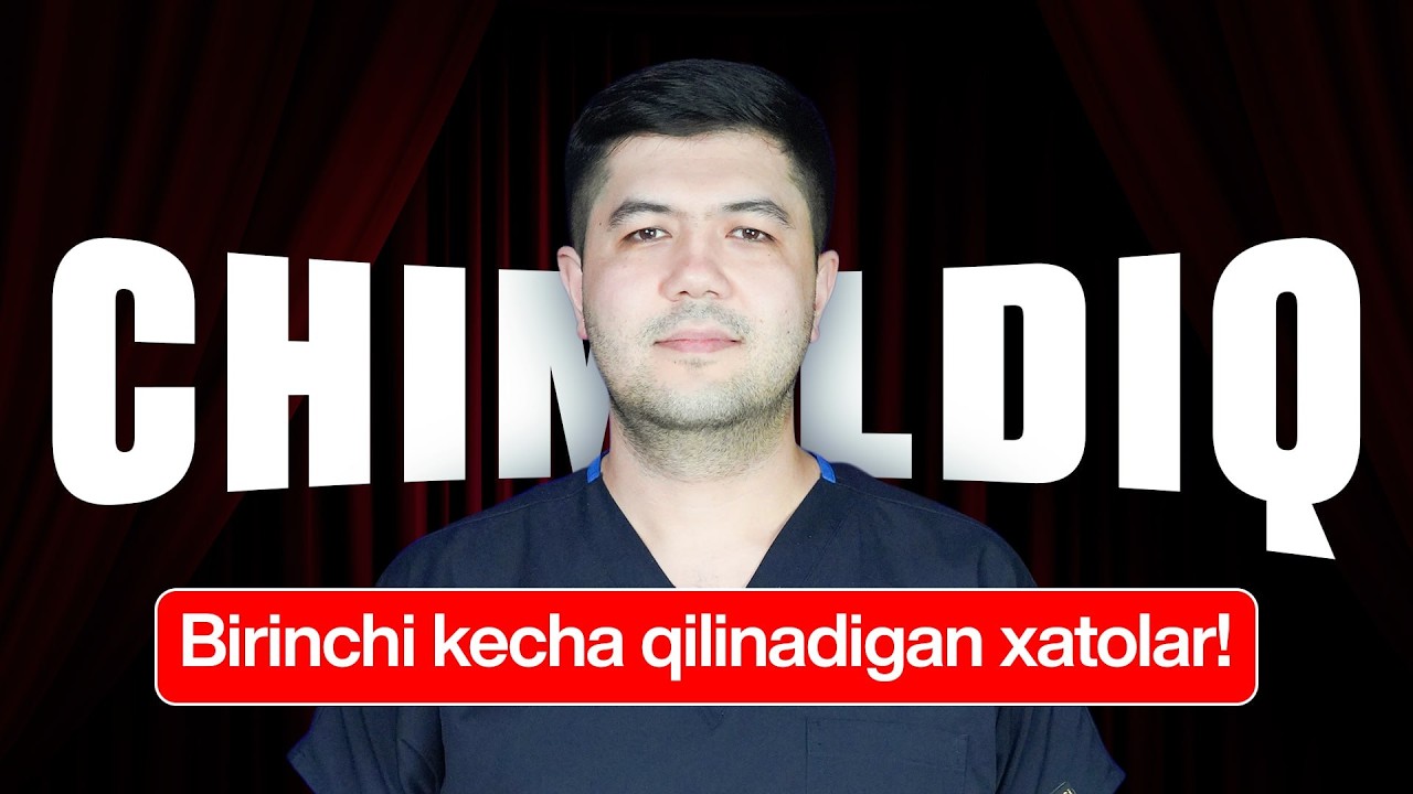 Chimildiqda birinchi kecha nimalar muhim!