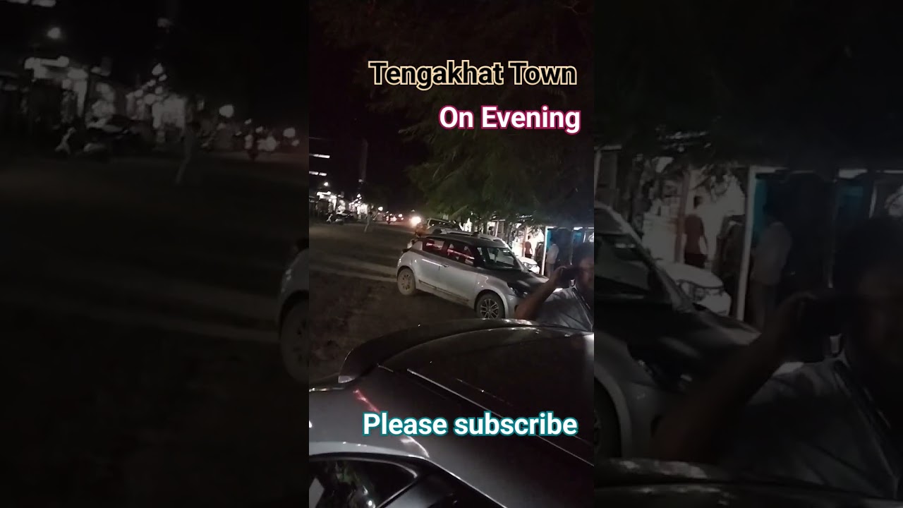 #short#Tengakhat#Evening time Tengakhat town
