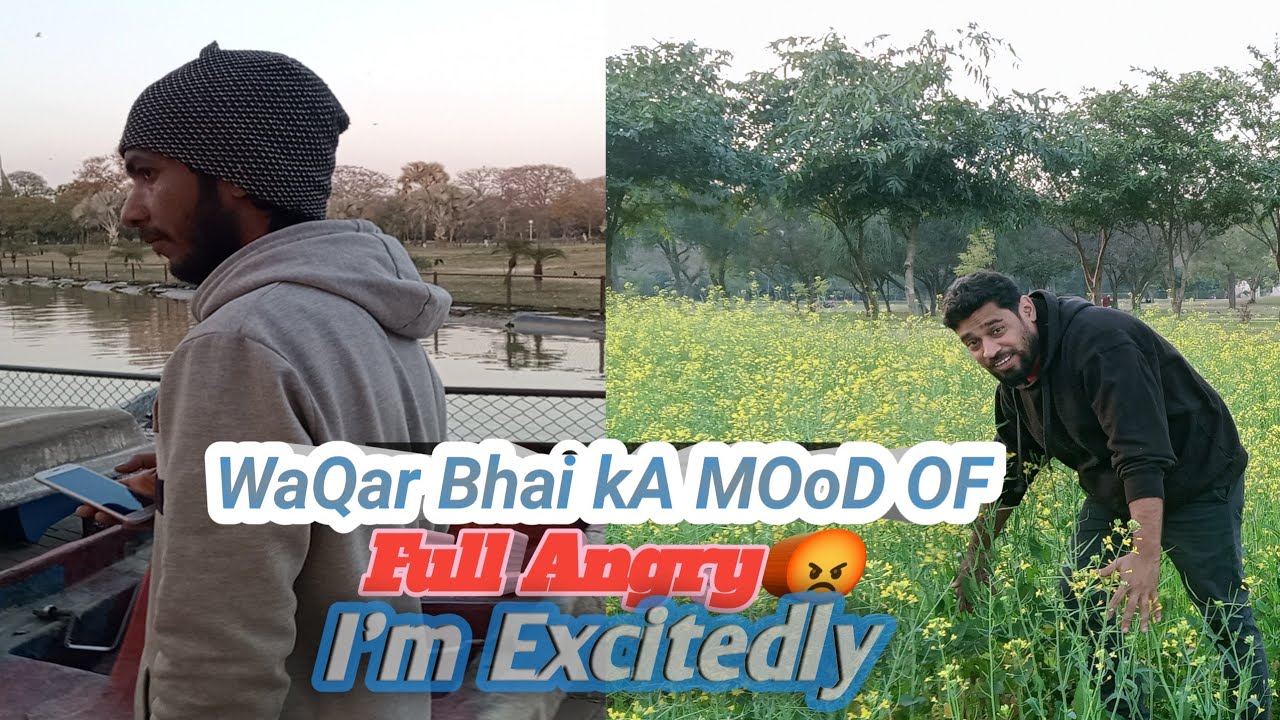 AJ WaQar Bhai Full Angry 😡 But Ma Excited To Day 😘❤️😘 #funny #familyvlog 