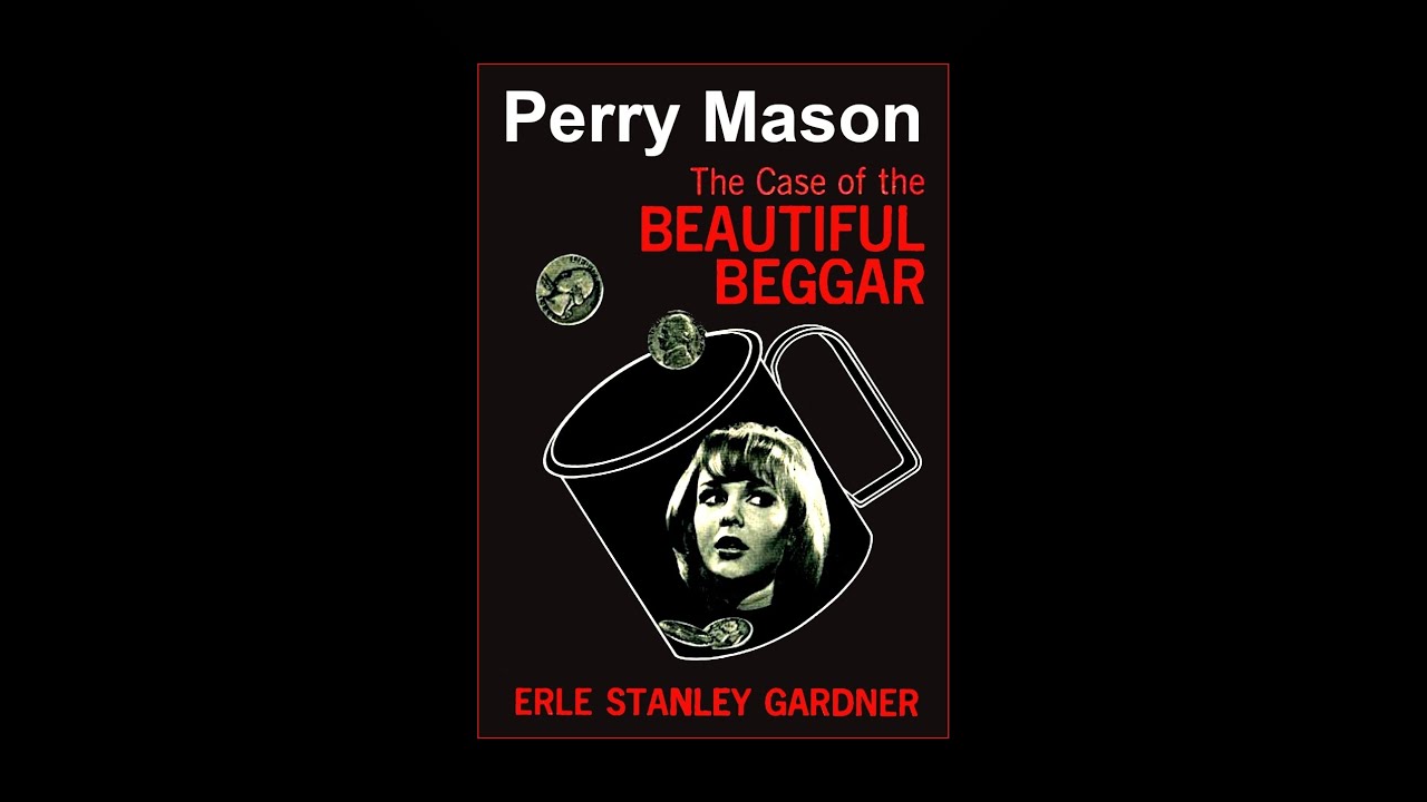 Perry Mason: The Case of the Beautiful Beggar audiobook by Erle Stanley Gardner Read by Perry King.