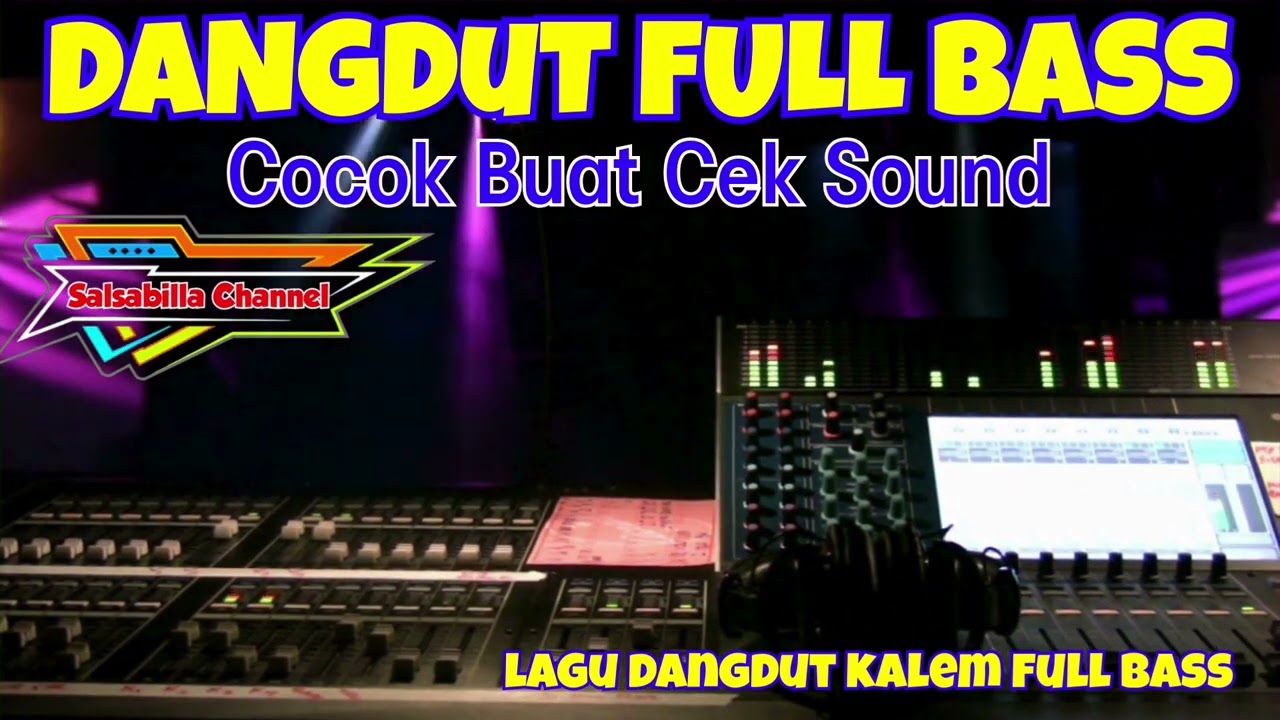 lagu dangdut  full bass, cocok buat, cek sound, lagu cek sound terbaru