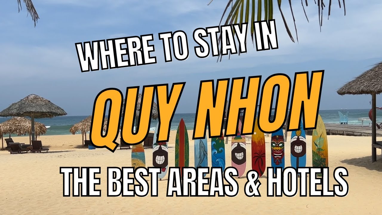 Where to stay in Quy Nhon: Best areas & Hotels Travel Guide