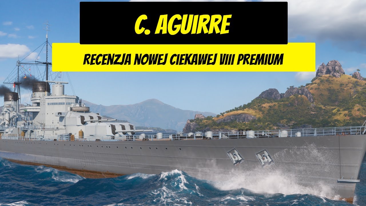 C. Aguirre - Recenzja nowej ciekawej VIII premium | World of Warships