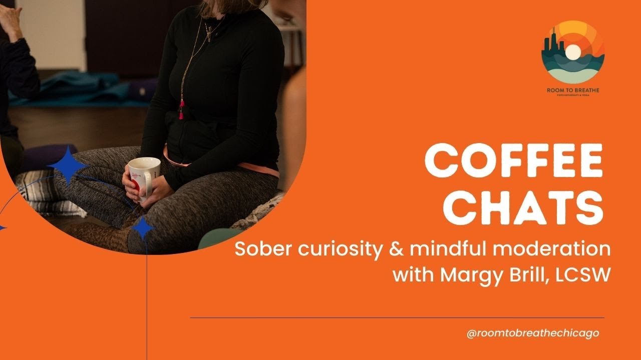 Sober curiosity & mindful moderation | Ep. 16 Coffee Chats with therapist Margy Brill, LCSW