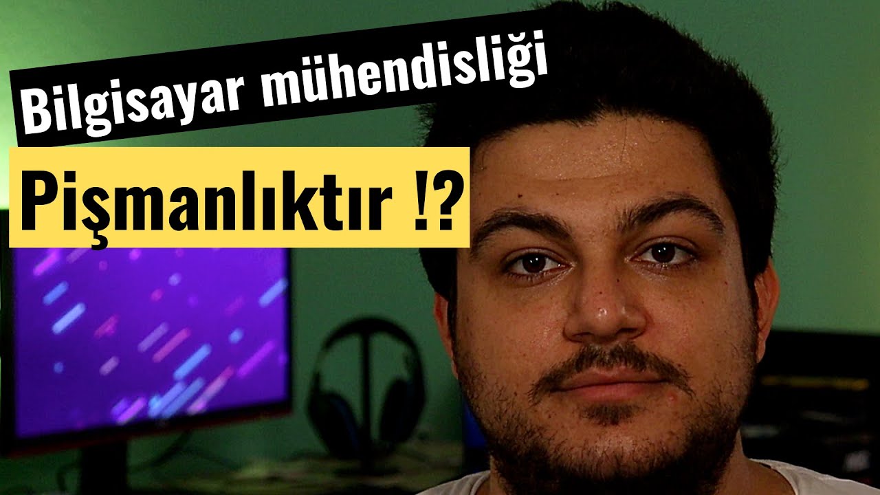 Bilgisayar mühendisliği pişmanlıktır !?