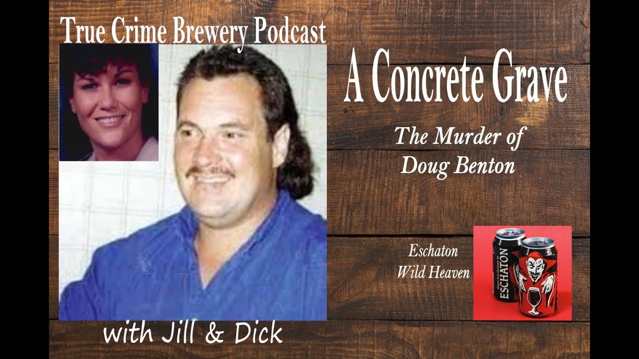 A Concrete Grave: The Murder of Doug Benton