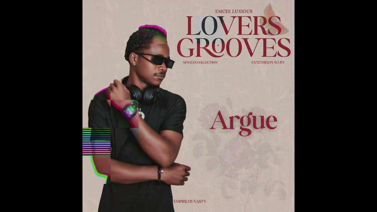 EmCee LuXious - Argue-Lover's Grooves EP [Official Stream]
