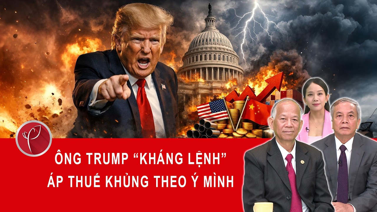 Chuyên gia: Ông Trump “kháng lệnh” Quốc hội, áp thuế cực khủng theo ý mình | BLQT