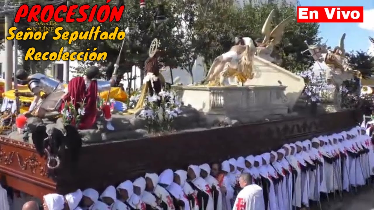 SE&Ntilde;OR SEPULTADO DE LA RECOLECCI&Oacute;N SALIDA Procesi&oacute;n de Velaci&oacute;n TEMPLO DE LA RECOLECCION  2025
