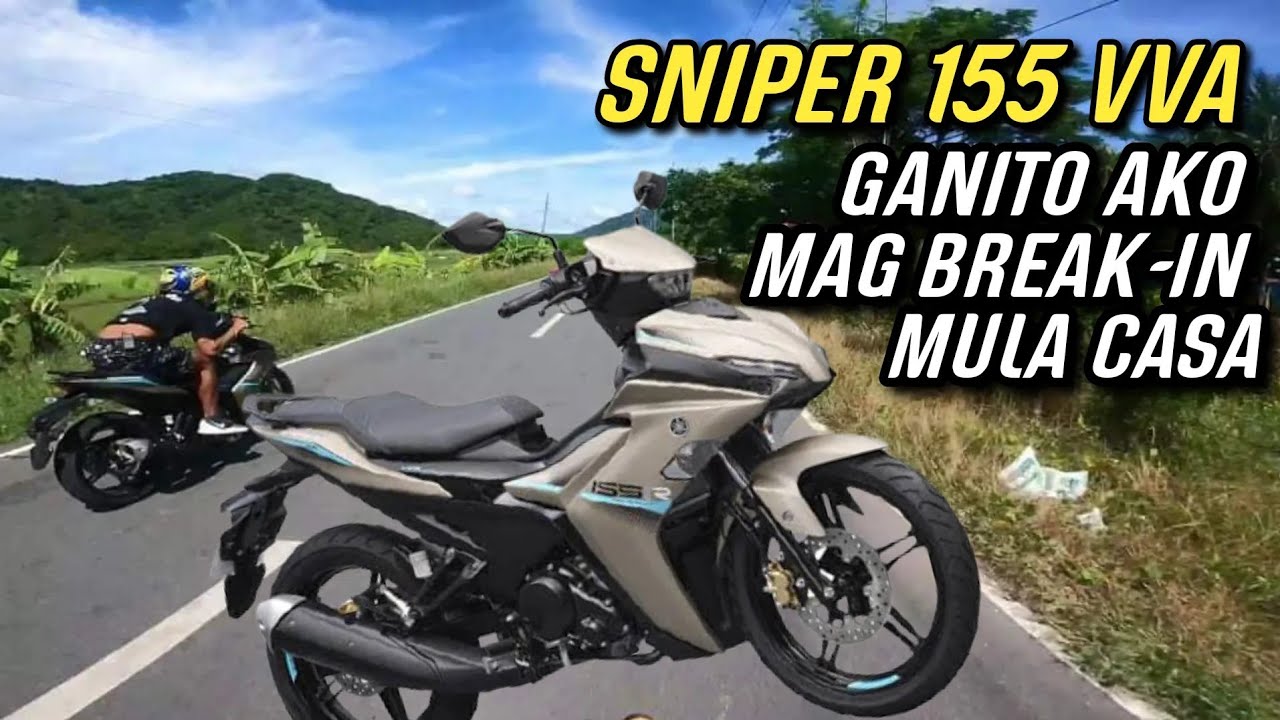 SNIPER 155 VVA BREAK-IN SAGAD FROM CASA | ANG TULIN
