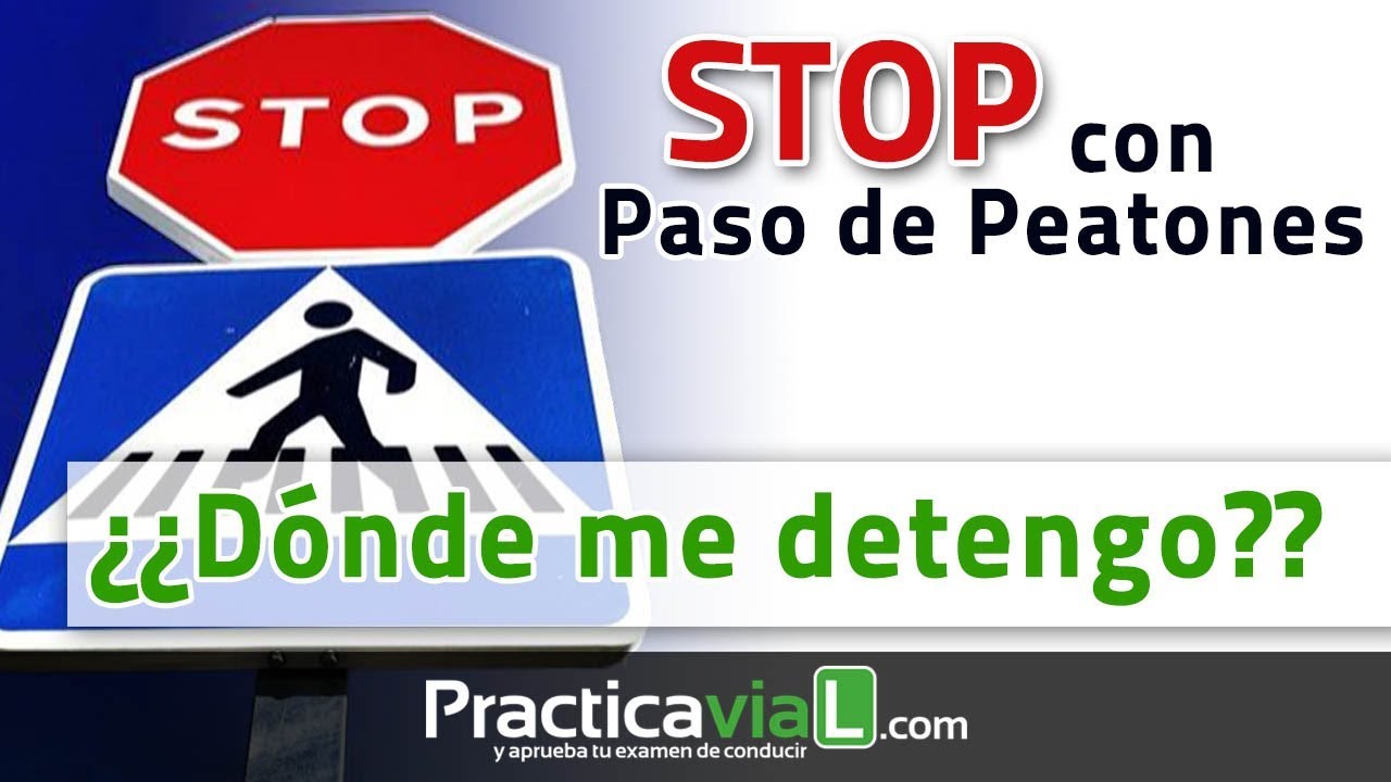 STOP con Paso de Peatones ¿¿Dónde me detengo??