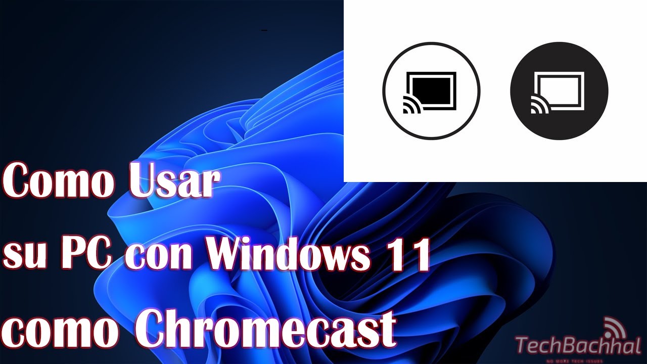 Como Usar su PC con Windows 11 como Chromecast