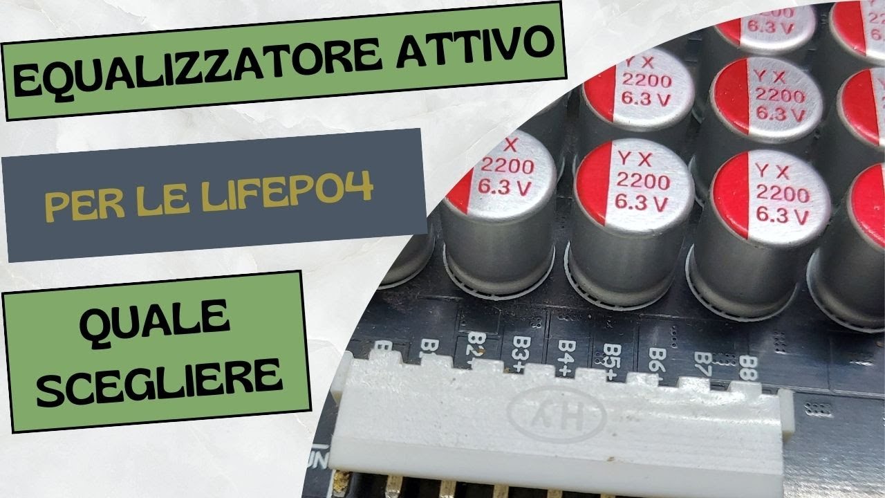 EQUALIZZATORE ATTIVO PER LE LIFEPO4 QUALE SCEGLIERE