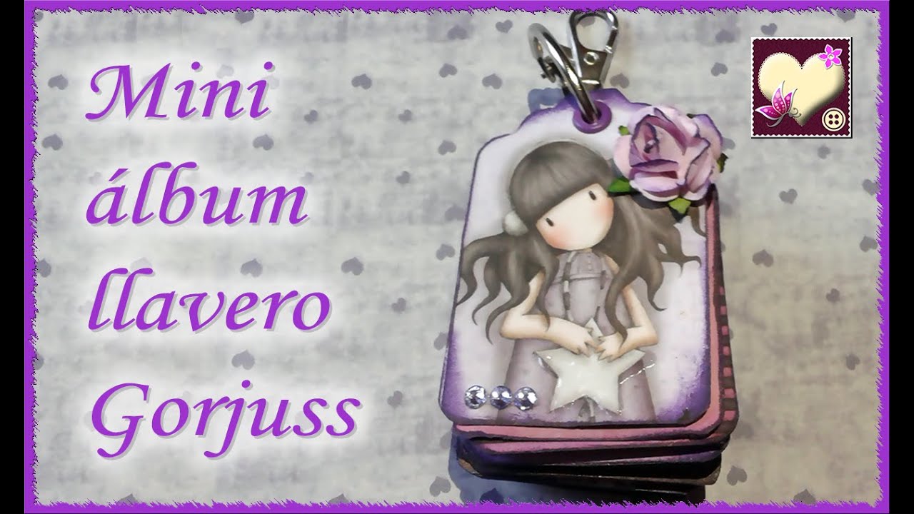 Cómo hacer un Mini Álbum LLavero Gorjuss. Tutorial.