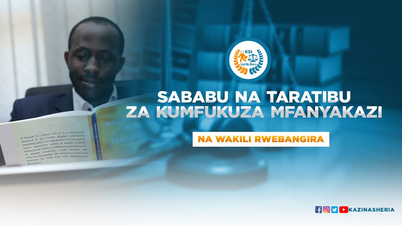 Sababu na Taratibu za Kumfukuza Mfanyakazi