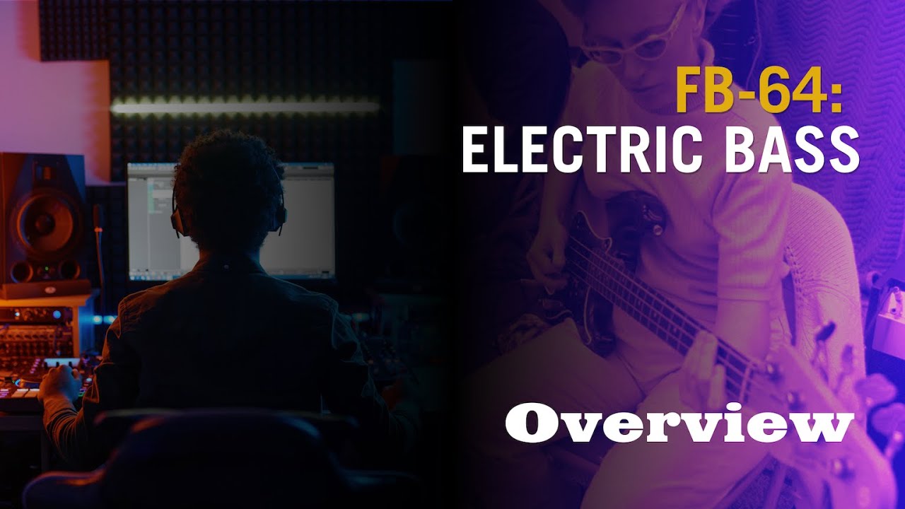 FB-64: Electric Bass Sample Library - Overview
