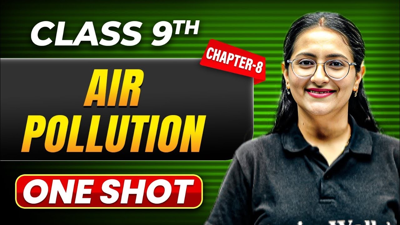 AIR POLLUTION in One Shot | Class 9 Chemistry | ICSE Board