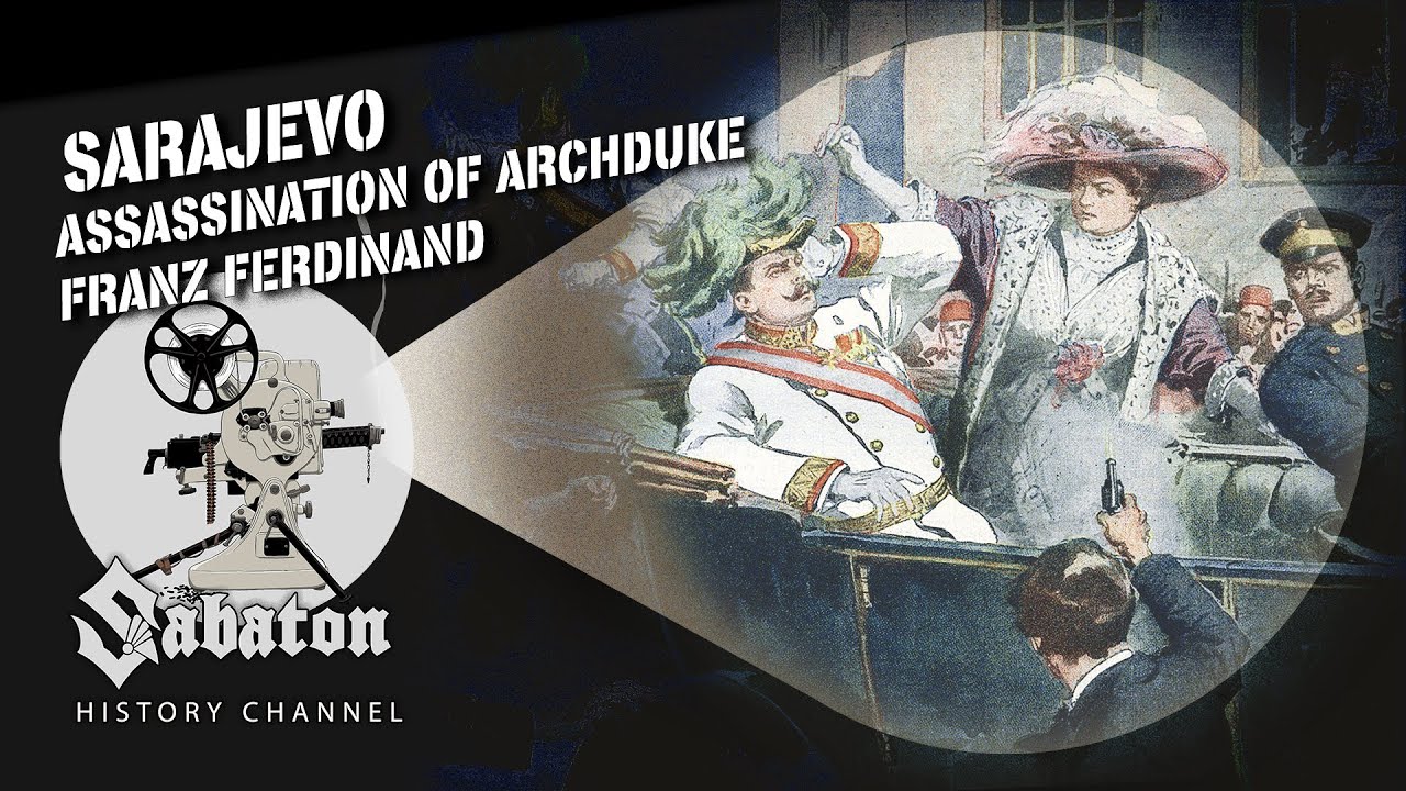 Sarajevo - Assassination of Archduke Franz Ferdinand &ndash; Sabaton History 116 [Official]