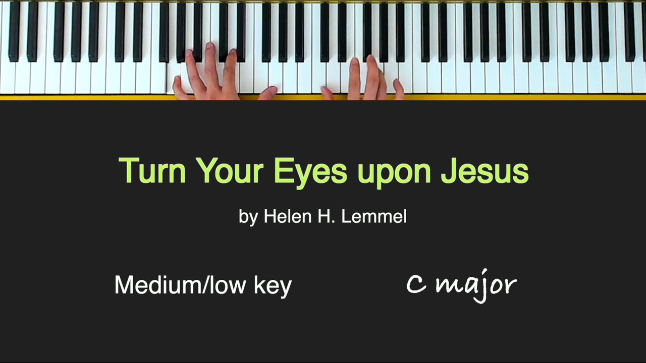 Turn Your Eyes upon Jesus - PIANO Instrumental KARAOKE