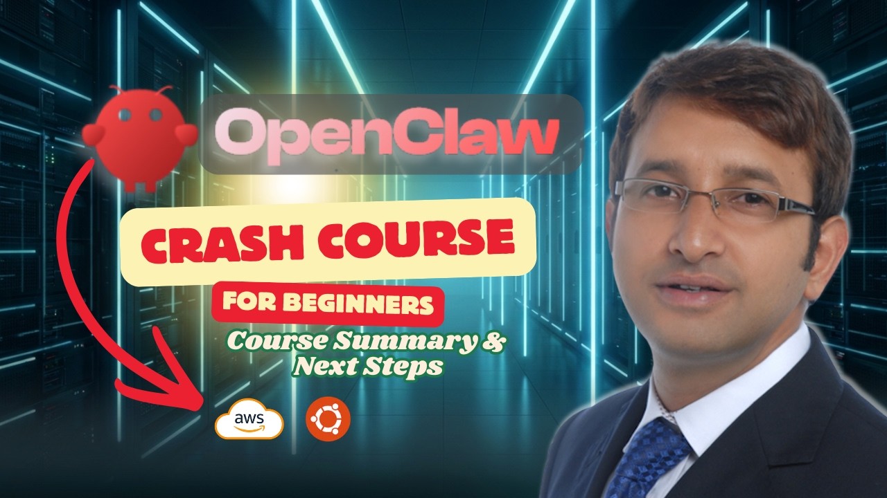 OpenClaw Crash Course Summary And Next Steps