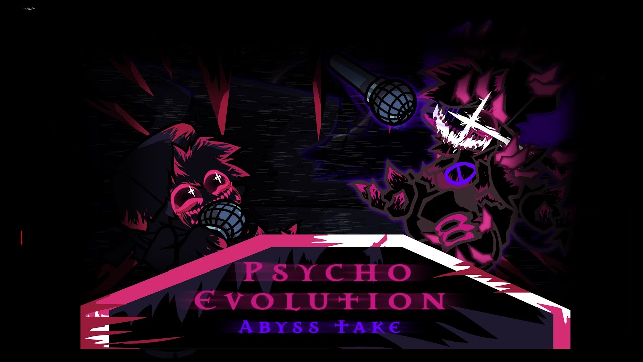 FCR:Psycho-Evolution (Abyss Take)