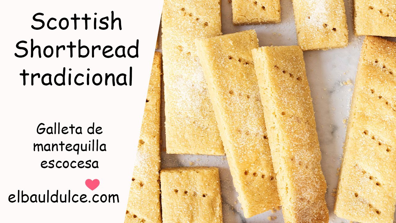 Scottish Shortbread - Galletas de mantequilla escocesas