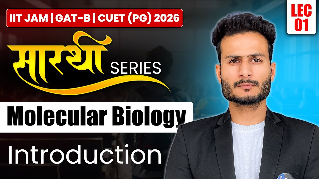 Molecular Biology CUET PG, GAT B & IIT JAM Biotechnology 2026: Introduction | Lecture 1 | IFAS