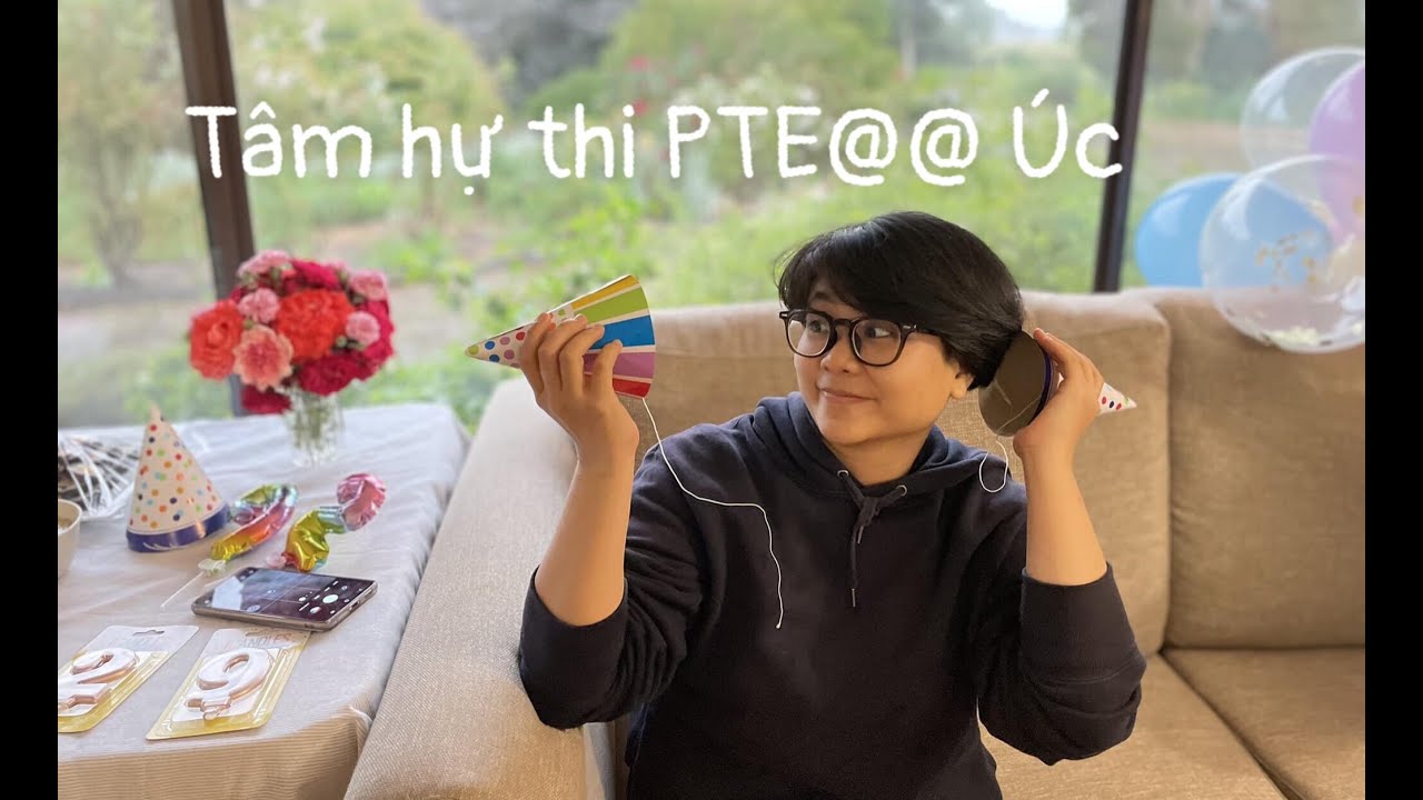 TÂM SỰ CHUYỆN THI PTE|THI PTE CÓ KHÓ KHÔNG? REVIEW CHI TIẾT TỪNG PHẦN THI |CUỘC SỐNG Ở ÚC#australia