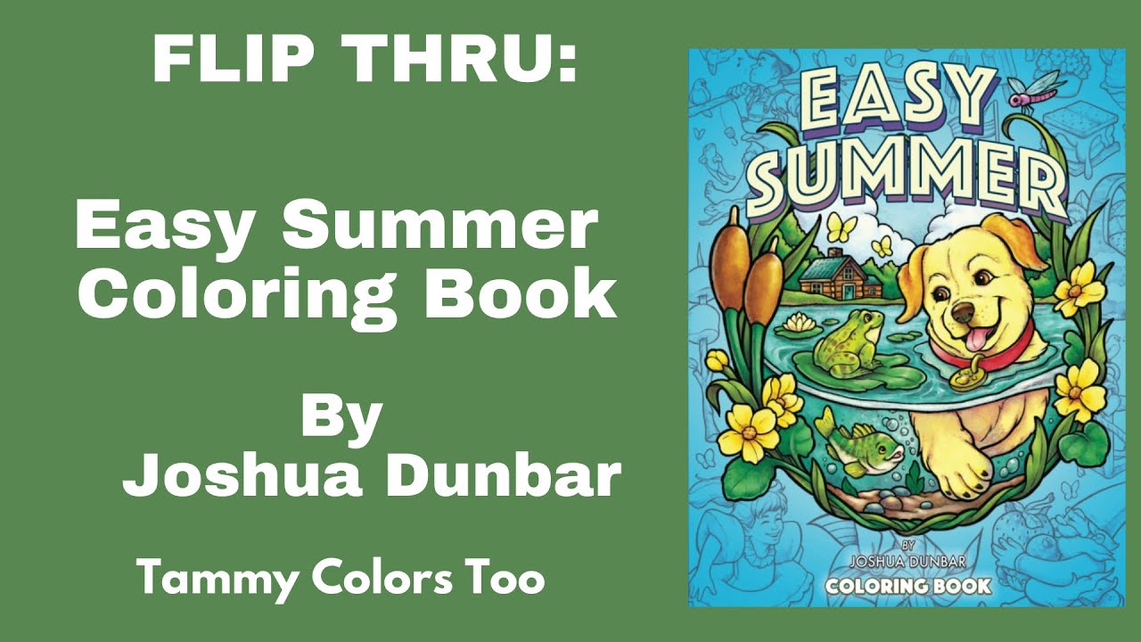 New Release! Flip Thru: Easy Summer Coloring Book by Joshua Dunbar