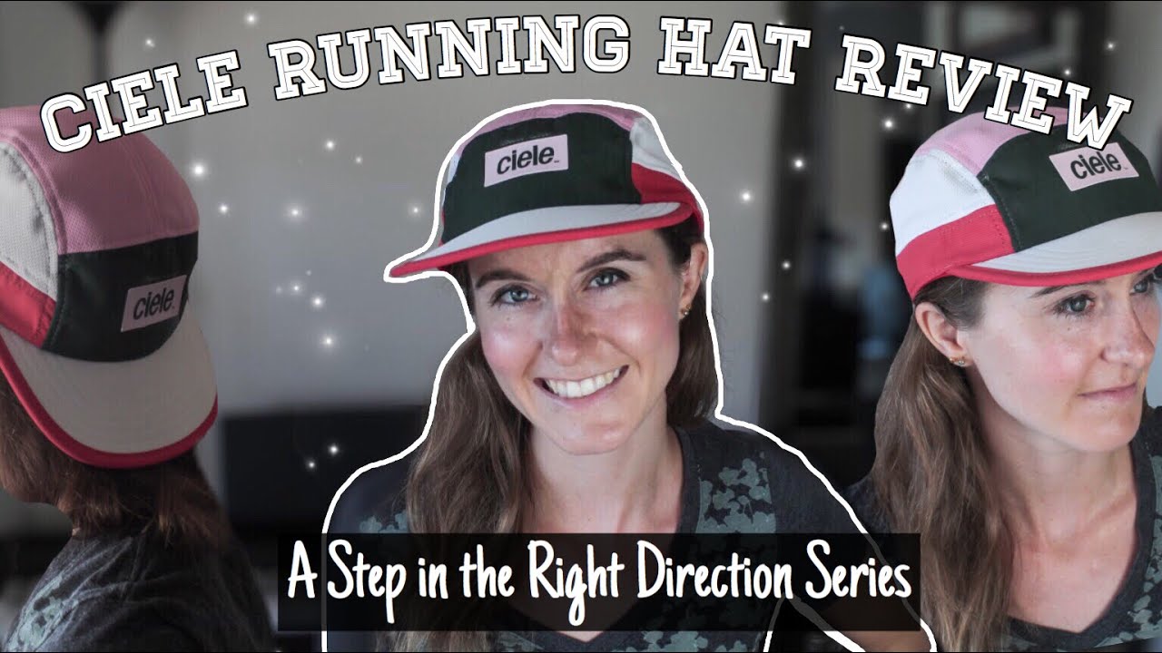 CIELE RUNNING HAT REVIEW | A Step in the Right Direction Series
