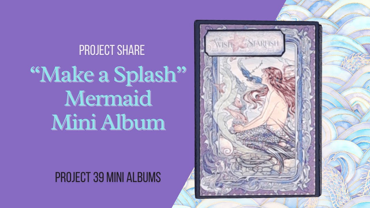 Mermaid Mini Album using scraps Graphic 45s Make a Splash Collection #craftygoals2024 #useyourstash