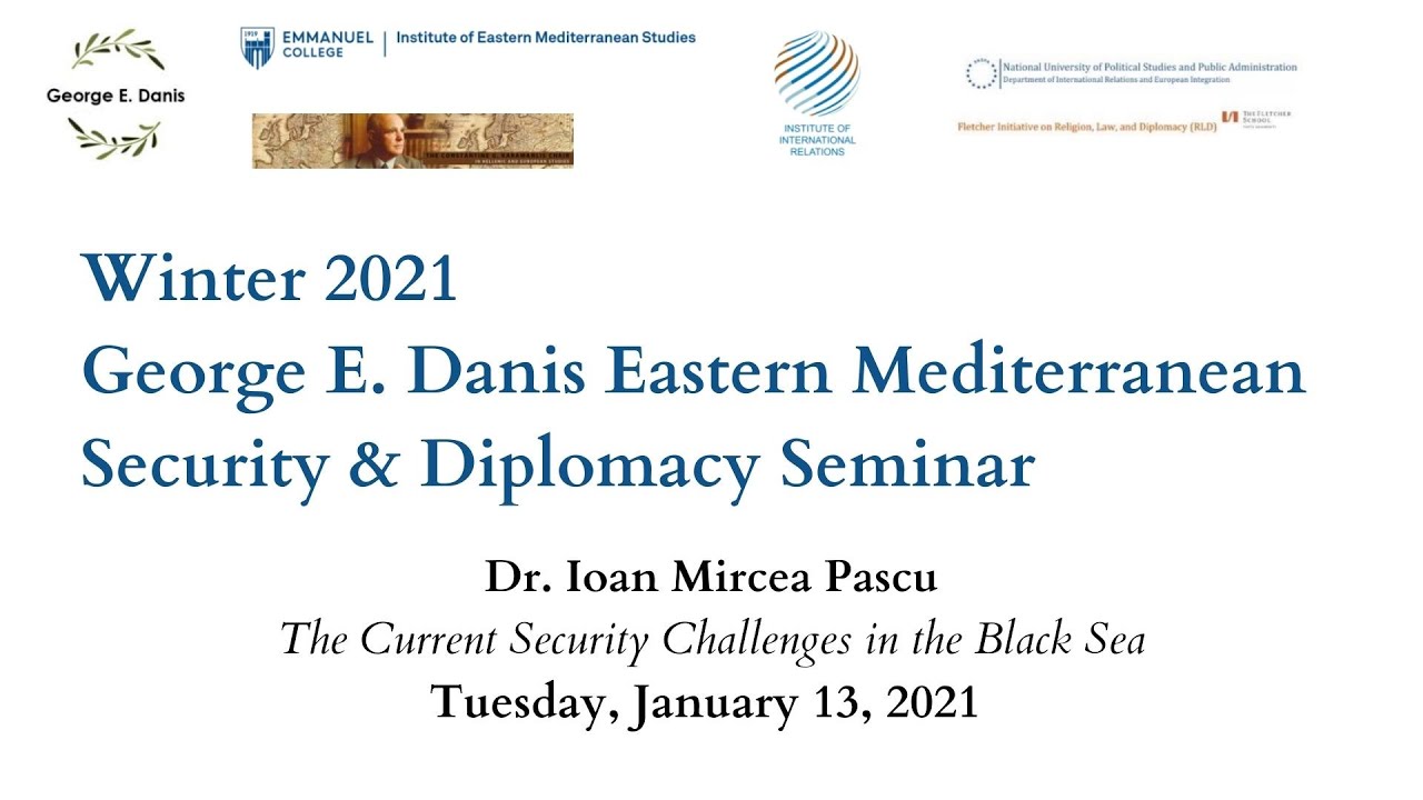George E. Danis Eastern Mediterranean Security & Diplomacy: Dr. Ioan Mircea Pascu