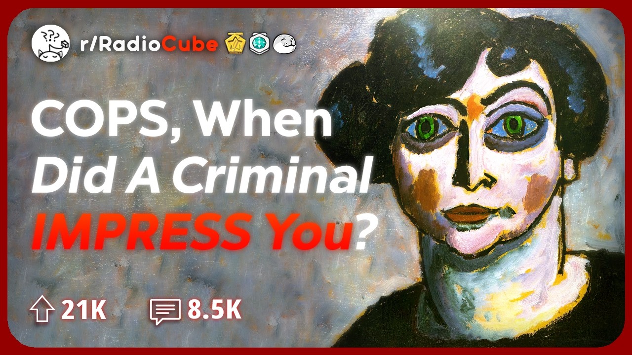 Police Officers, When did a Criminal's Skills actually Impress you? | AskReddit