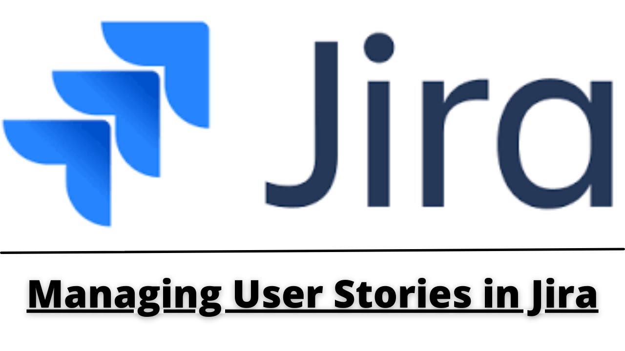 Managing User Stories in Jira | How to write User Story and Acceptance Criteria in JIRA