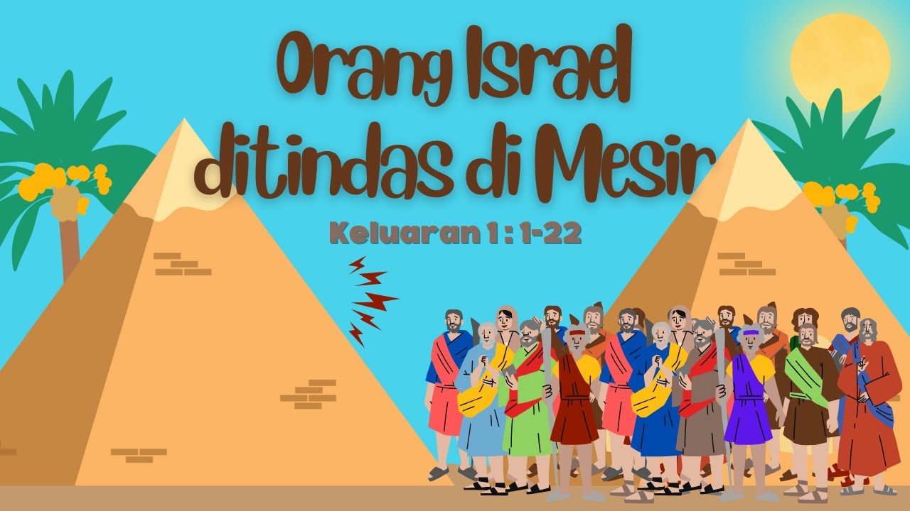 Keluaran 1:1-22 Orang Israel ditindas di Mesir