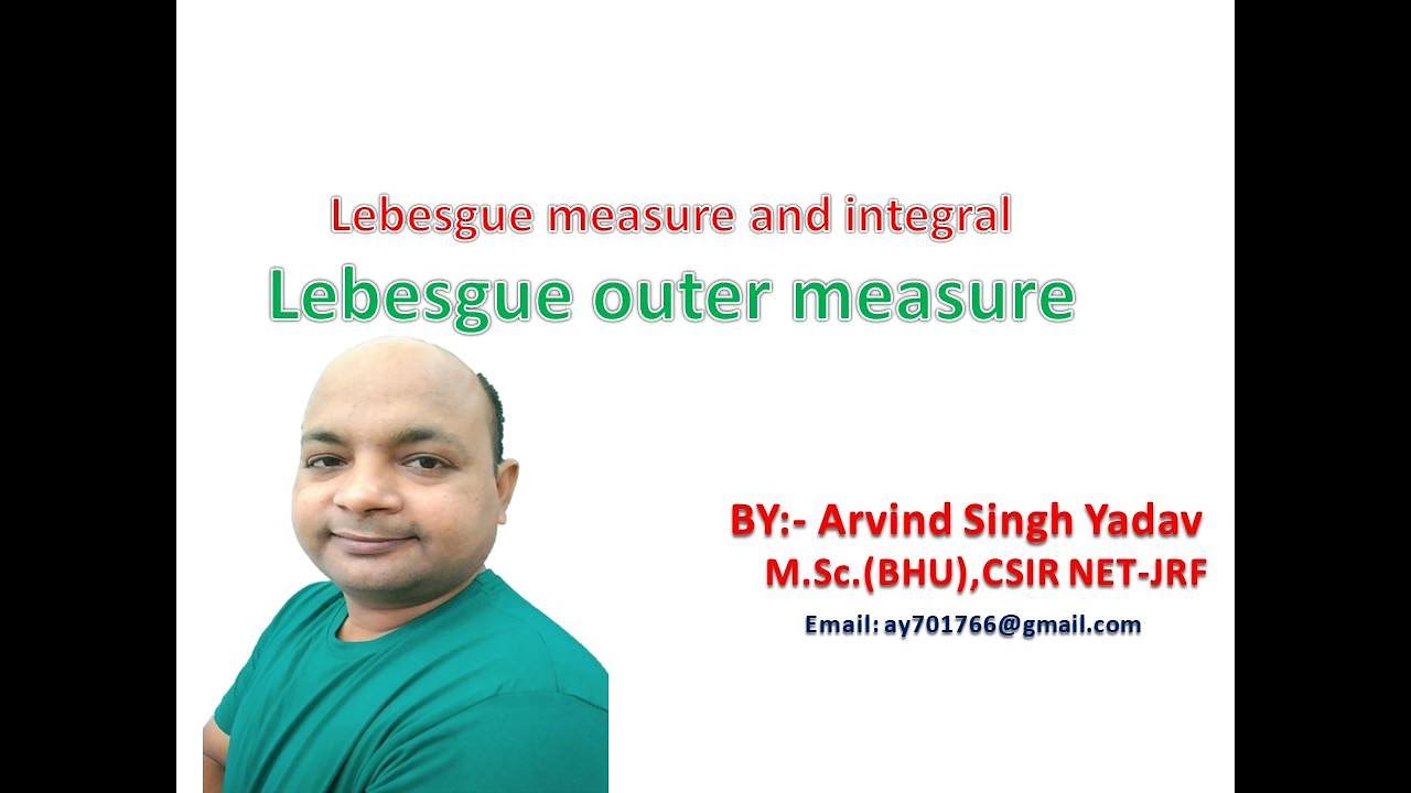 Lebesgue measure and integral, Lebesgue outer measure, definition, lecture-2
