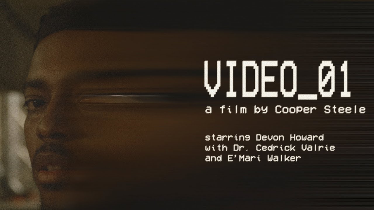 VIDEO_01 | A Short Film by Cooper Steele